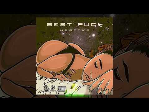 Masicka - Best Fuck (Official Audio)