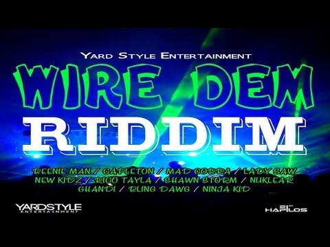 Wire Dem Riddim (Yard Style Ent.) Ft. Beenie Man, Lady Saw, Capleton &amp; More - 2015