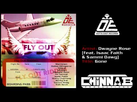 Dwayne Rose - Gone (feat. Isaac Faith &amp; Sammi Dawg) (Fly Out Riddim)