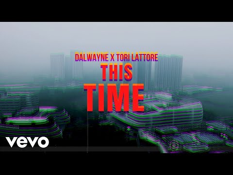 Dalwayne, Lattore - This Time | Official Music Video
