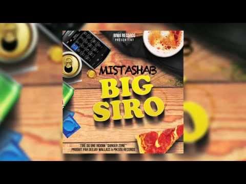 Mistashab - Big Siro (Danger Zone Riddim) Avril 2014