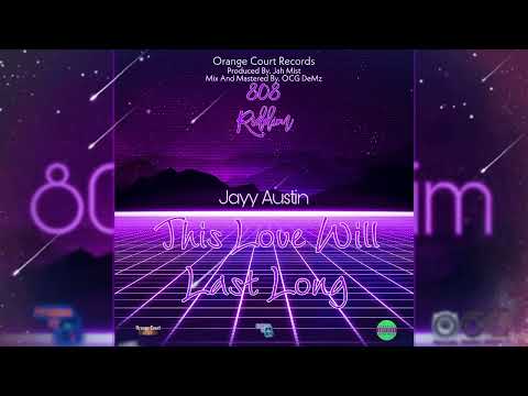 Jayy Austin - This Love Will Last Long (Official Audio) | 808 Riddim