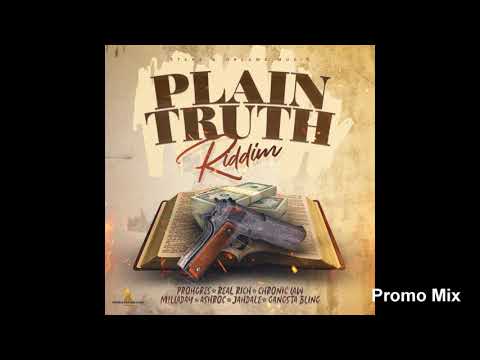 Plain Truth Riddim Mix (Full, Jan 2019) Feat. Prohgres, Milladay, Chronic Law, Gangsta Bling, AshRoc