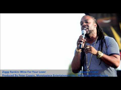 Ziggy Rankin : WINE FOR YOUR LOVER [2012 Trinidad][Monstapiece Entertainment Inc]