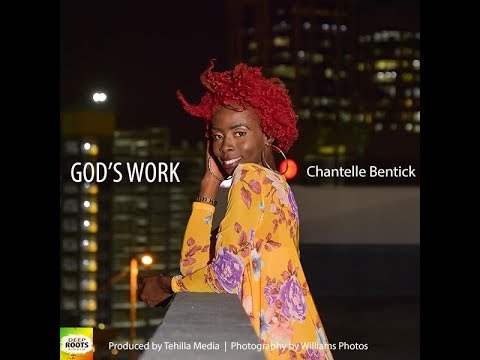 Chantelle Bentick - God&#039;s Work (Deep Roots Riddim)