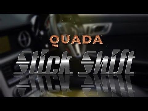 Quada - Stick Shift
