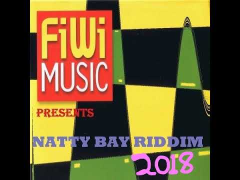 Natty Bay Riddim-2018 Mix (Full, May 2018) Feat. Devine Brown, Bryan Art, Lenn Hammond…