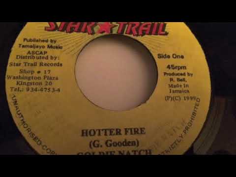 Goldie Natch - Hotter Fire + Version - Star Trail