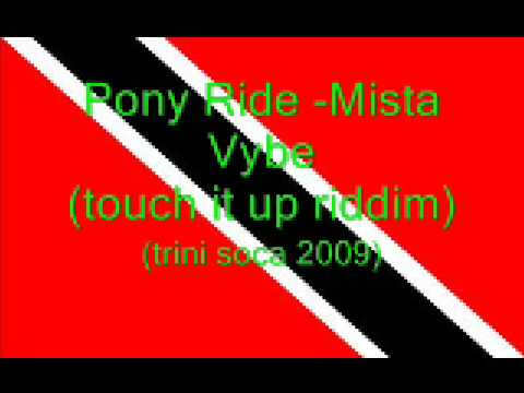 Pony Ride - Mista Vybe (Trini Soca 2009)