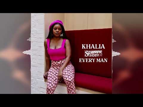 Khalia - Every Man [Skyscraper Stereo] Release 2023