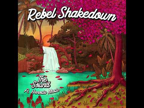 Rebel ShakeDown - The Sound Ft. Henosis Music