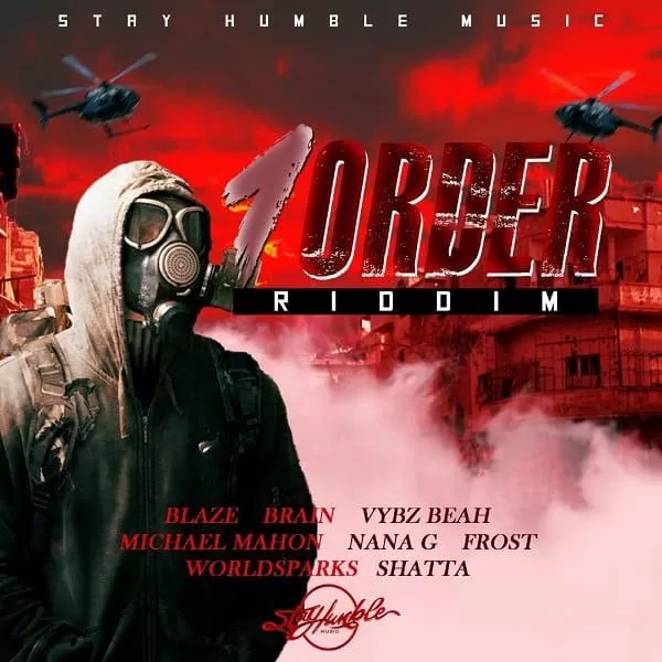 1 Order Riddim – Stay Humble Music 1 Order Riddim - Stay Humble Music