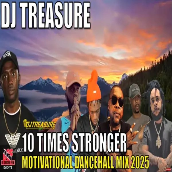 10 Times Stronger Dancehall Motivation Mix – Dj Treasure 10 Times Stronger Dancehall Motivation Mix - Dj Treasure