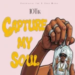 10Tik – Capture My Soul