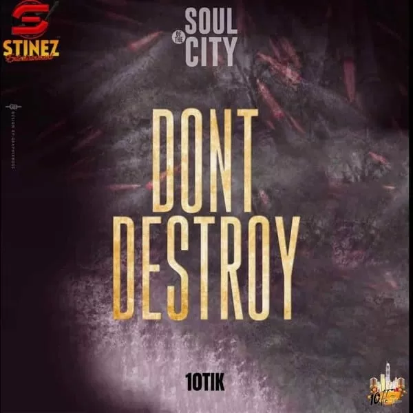 10tik - dont destroy