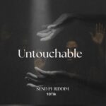10Tik – Send Fi (Untouchable)