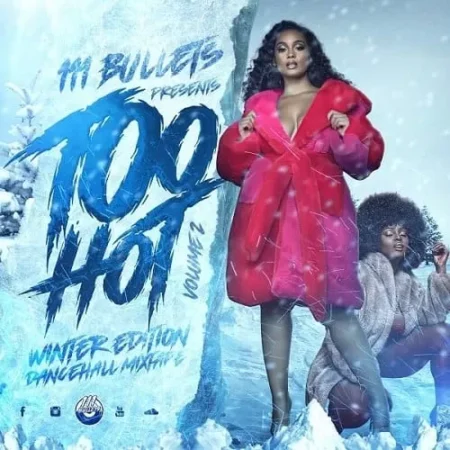 111 bullets - too hot vol. 2! winter 2021 dancehall mix
