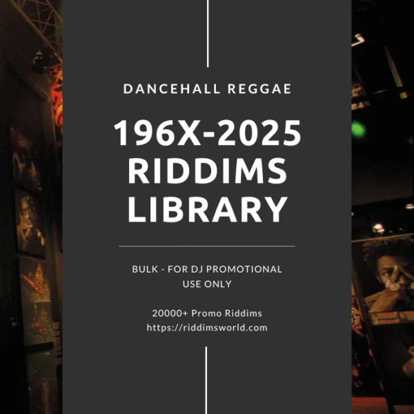 196x To 2025 Dj Promotional Riddims Collection