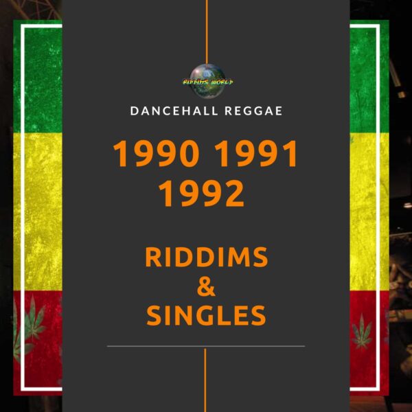 1990-1992 Dancehall Riddims and Singles Collection – Reggae & Dancehall 1990-1992 Riddims And Singles Collection - Reggae Dancehall