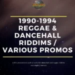 1990-1994 Dancehall Riddims Collection – Reggae & Dancehall Pack