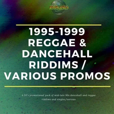 1995-1999 Riddims And Various Reggae Dancehall