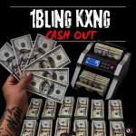 1Bling Kxng – Cash Out