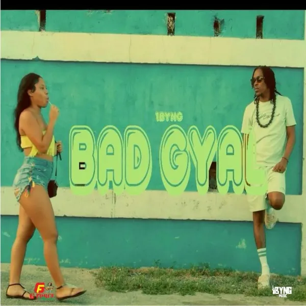 1byng - Bad Gyal