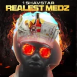 1Shavstar – Realest Medz