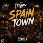 1Skinny – Spain Town
