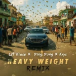 1st Klase x Ding Dong x Krys – Heavy Weight (Remix)