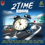 2 Time Riddim – Long Chain Global
