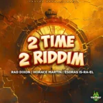 2 Time 2 Riddim – Tasjay Productions