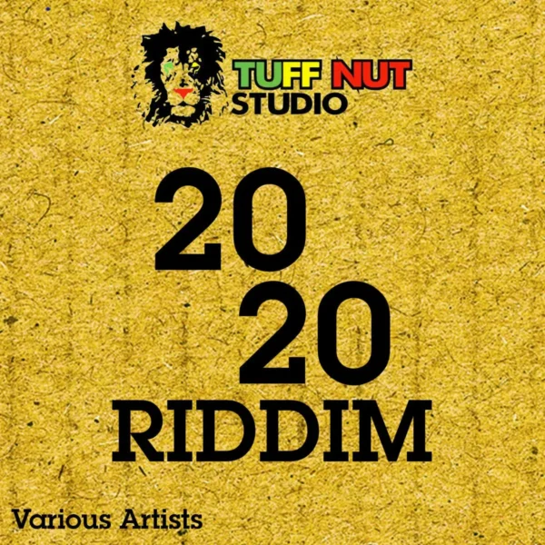 20 20 Riddim - Tuff Nut Studio