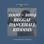 2000-2004 Dancehall Riddims Collection – Reggae & Dancehall Pack