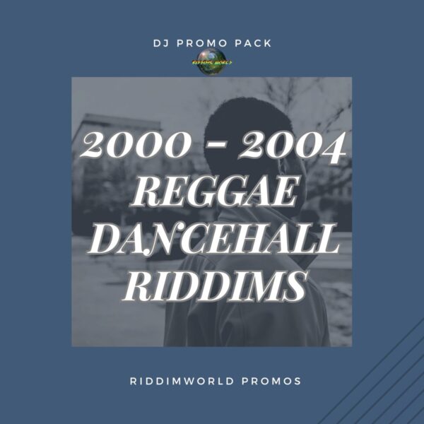 2000-2004 Dancehall Riddims Collection – Reggae & Dancehall Pack 2000-2004 Dancehall Riddims Collection - Reggae & Dancehall Pack