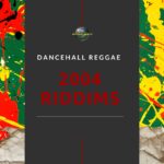 2004 Dancehall Riddims Collection – Reggae & Dancehall Pack