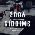2006 Dancehall Riddims Collection – Reggae, Dancehall & Soca