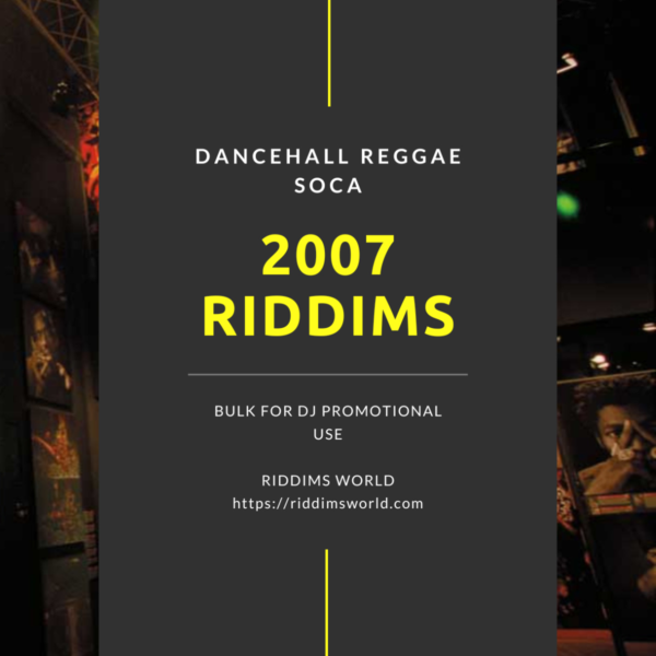 2007 Reggae Dancehall Riddims Collection