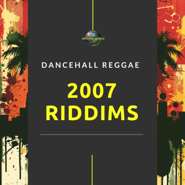 2007 Riddims Collection - Reggae Dancehall