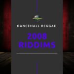 2008 Dancehall Riddims Collection – Reggae & Dancehall Pack