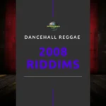 2008 Dancehall Riddims Collection – Reggae & Dancehall Pack