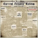 Current Affairs Riddim – Rebel Soulz