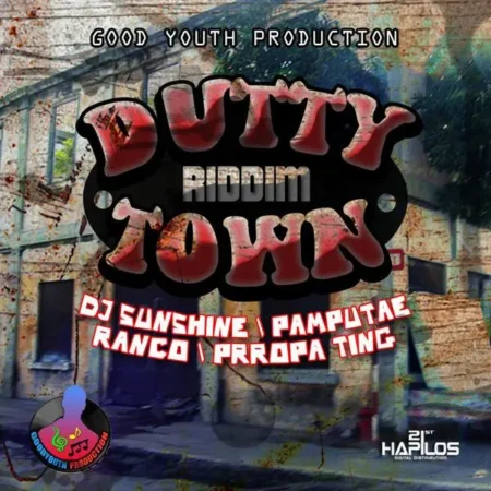 Dutty Town Riddim – Good Youth Production dutty town riddim - good youth production