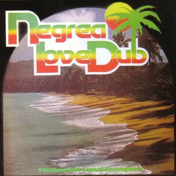 Negrea Love Dub - Linval Thompson Album