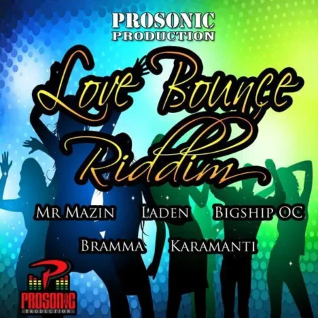 Love Bounce Riddim - Prosonic Production