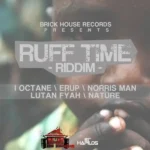 Ruff Time Riddim – Brick House Records