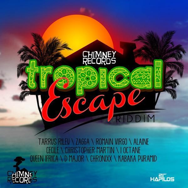 tropical escape riddim - chimney records