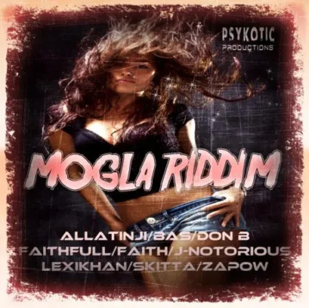 mogla riddim - psykotic productions