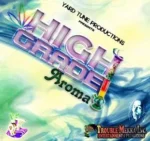 Hi Grade Aroma Riddim – Yard Tune