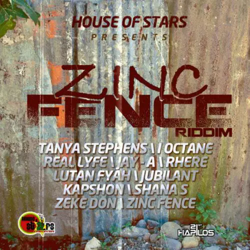Zinc Fence Riddim – House A Stars Records Zinc Fence Riddim - House A Stars Records